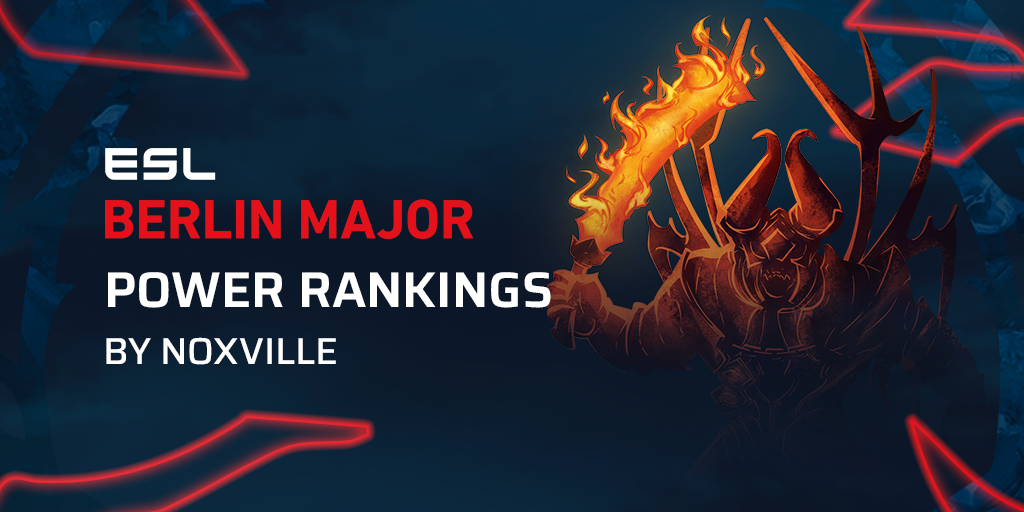 ESL One Berlin Major 2023 | Noxville's Power Rankings